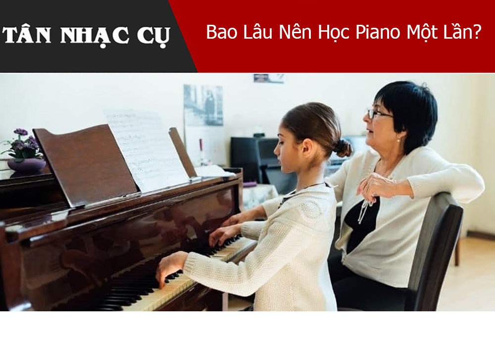 Bao Lâu Nên Học Piano Một Lần?