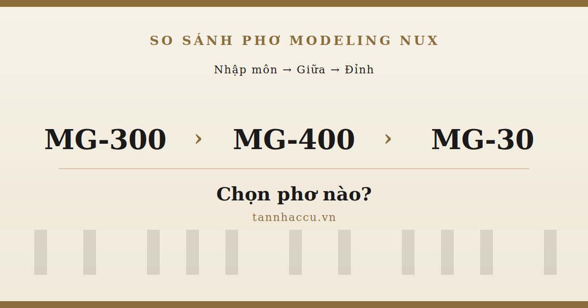 NUX MG-300 vs MG-400 vs MG-30