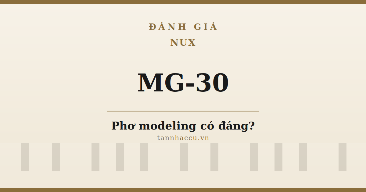 Đánh Giá NUX MG-30
