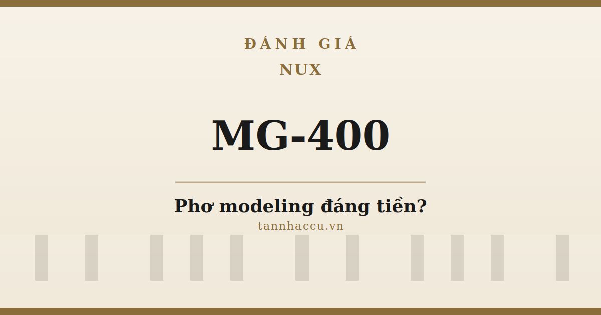 Đánh Giá NUX MG-400