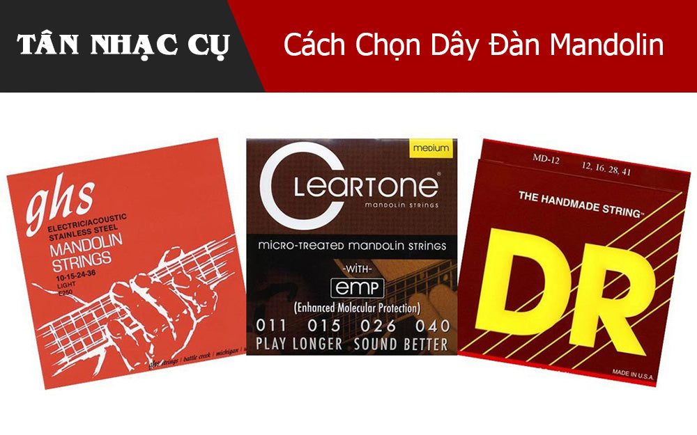 Cách Chọn Dây Đàn Mandolin Phù Hợp