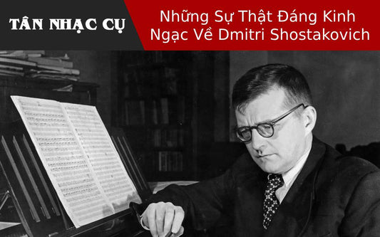 Những Sự Thật Đáng Kinh Ngạc Về Dmitri Shostakovich