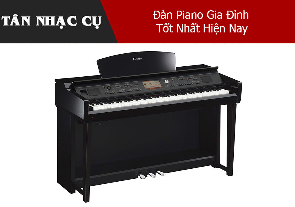 Đàn Piano Gia Đình Tốt Nhất Hiện Nay