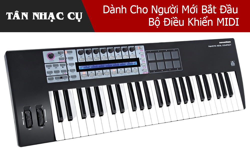 Dành Cho Người Mới Bắt Đầu Bộ Điều Khiển MIDI