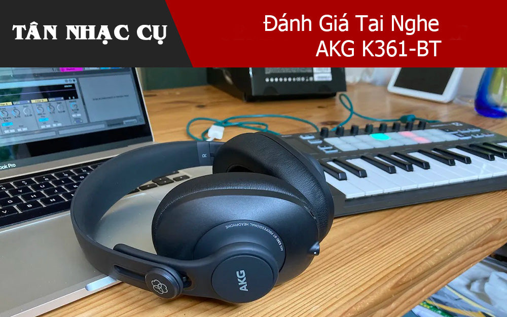 Đánh Giá Tai Nghe AKG K361-BT