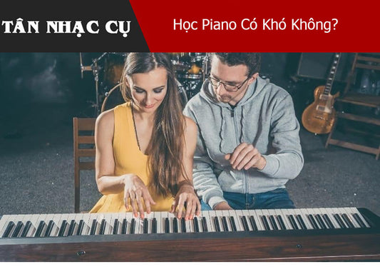 Học Piano Có Khó Không?