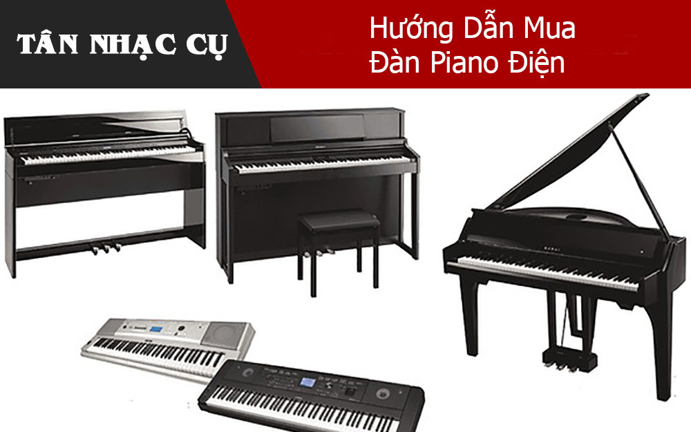 Hướng Dẫn Mua Đàn Piano Điện