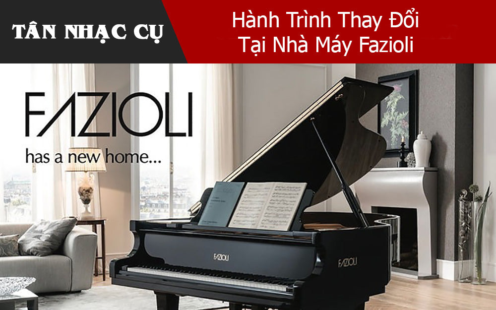  Hành Trình Thay Đổi Tại Nhà Máy Fazioli