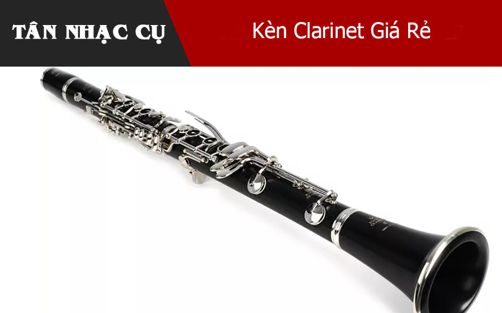 Kèn Clarinet Giá Rẻ