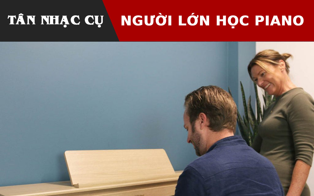 Người Lớn Có Học Đàn Piano Được Không?