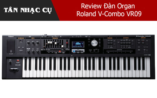 Review Đàn Organ Roland V-Combo VR09