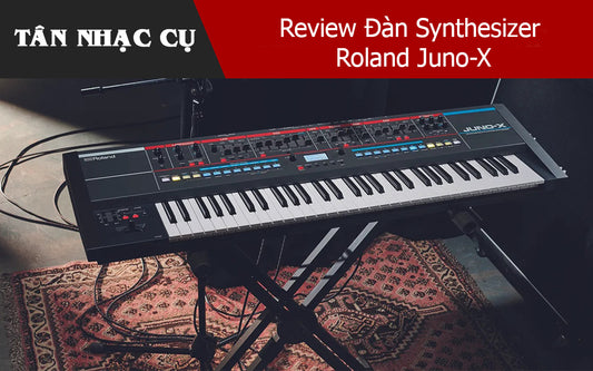 Review Đàn Synthesizer Roland Juno-X