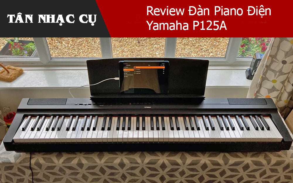 Review Đàn Piano Điện Yamaha P125A