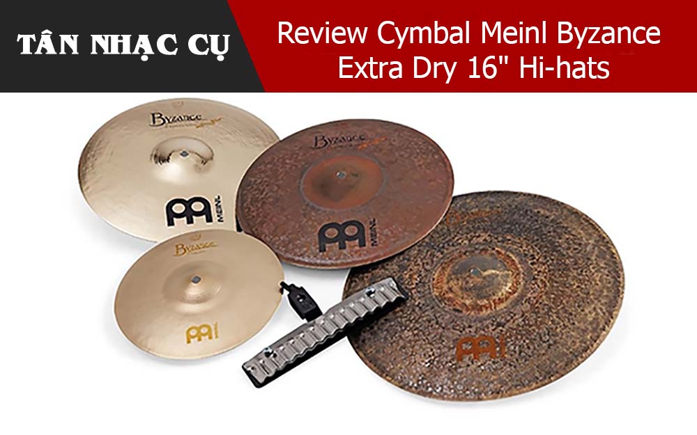Review Cymbal Meinl Byzance Extra Dry 16" Hi-hats
