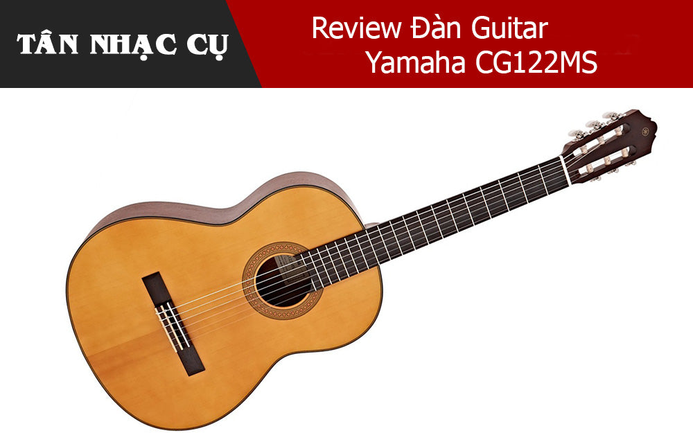 Review Đàn Guitar Yamaha CG122MS