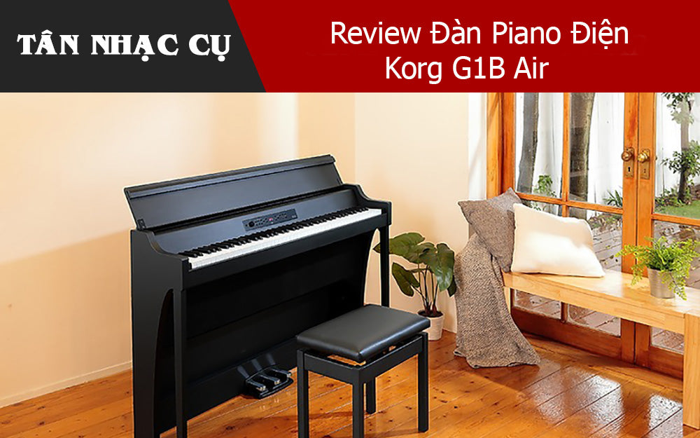 Review Đàn Piano Điện Korg G1B Air