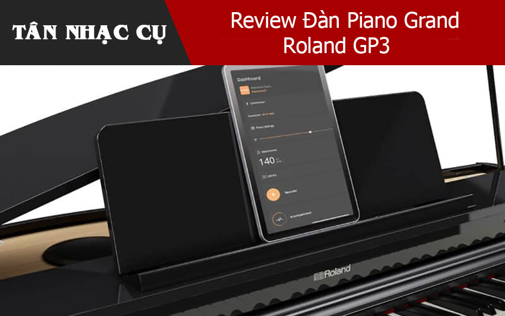 Review Đàn Piano Grand Roland GP3
