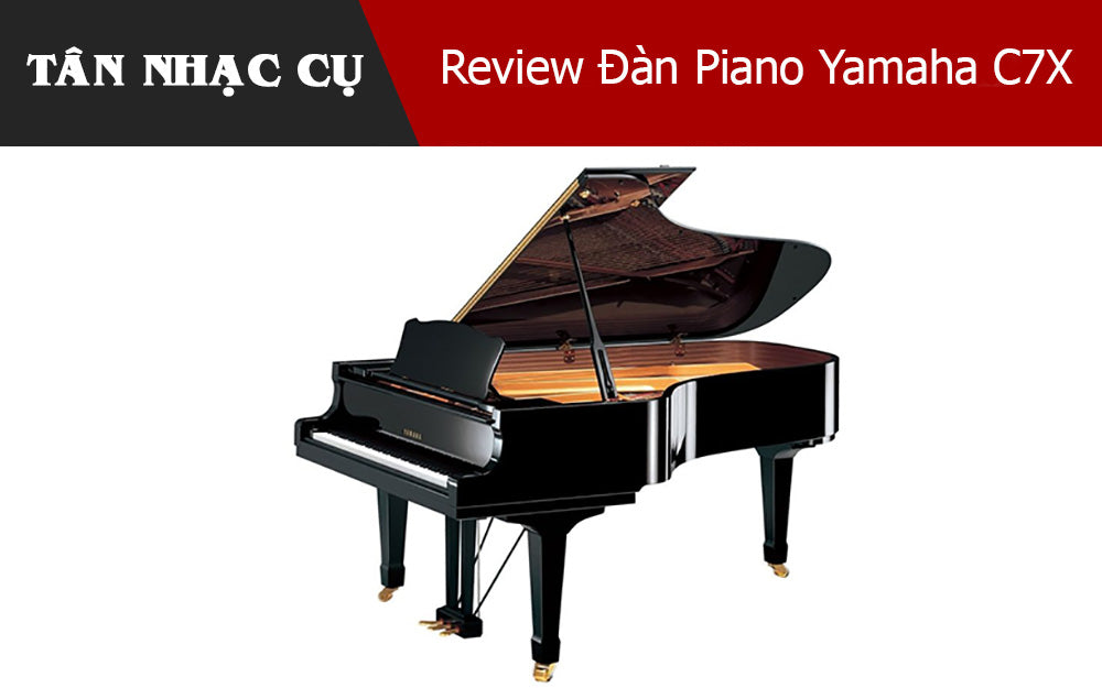 Review Đàn Piano Yamaha C7X: Bước Tiến Cách Mạng Trong Dòng Grand Piano Tầm Trung