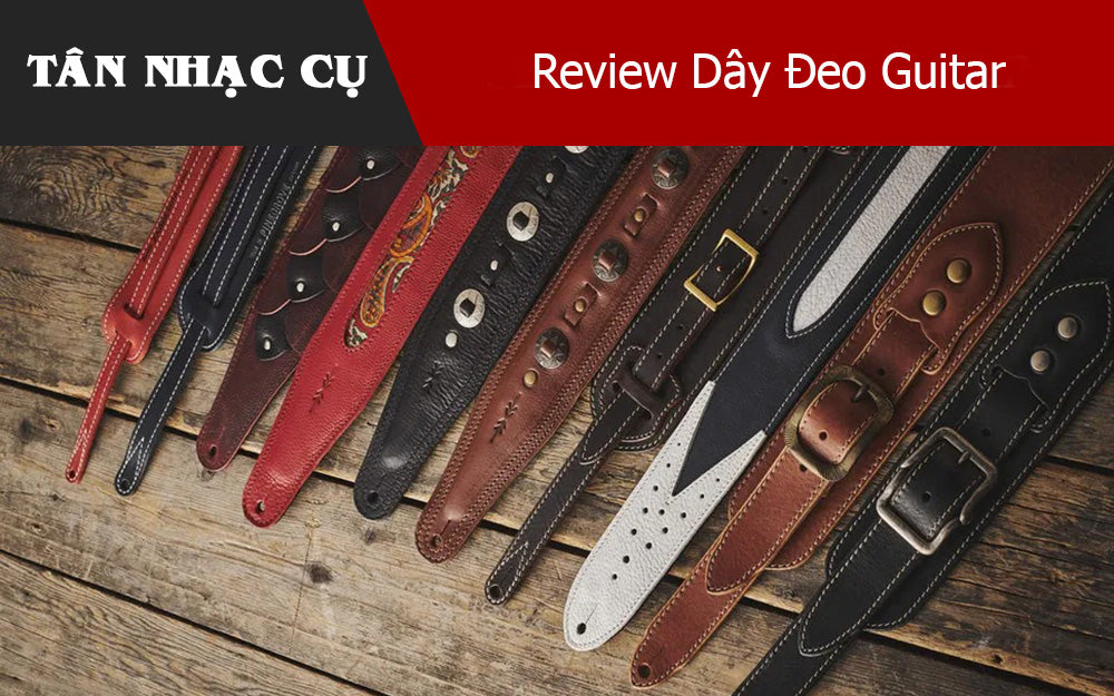 Review Dây Đeo Guitar 