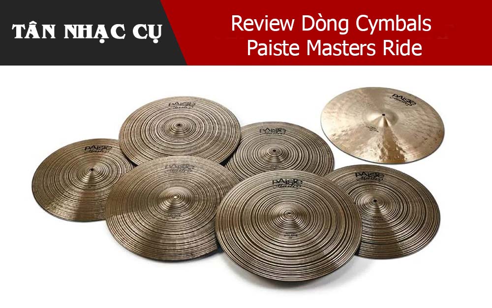 Review Dòng Cymbals Paiste Masters Ride