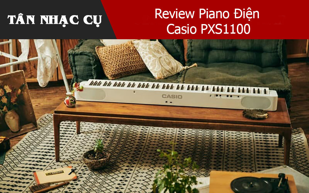 Review Piano Điện Casio PXS1100