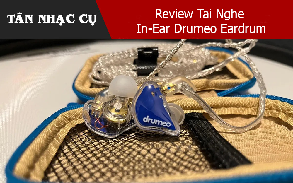 Review Tai Nghe In-Ear Drumeo Eardrum