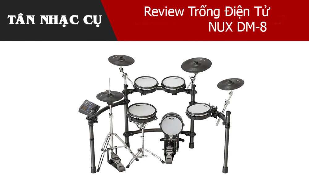 Review Trống Điện Tử  NUX DM-8