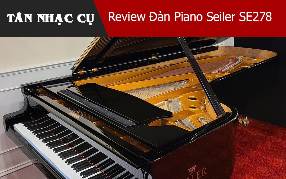 Review Đàn Grand Piano Seiler SE278: Đẳng Cấp Của Sự Tinh Tế Và Truyền Thống Đức