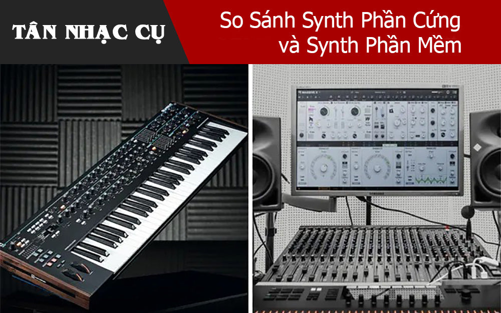 So Sánh Synth Phần Cứng và Synth Phần Mềm