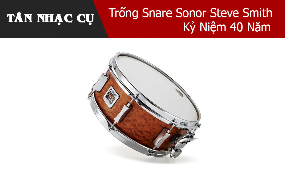 Trống Snare Sonor Steve Smith Kỷ Niệm 40 Năm 