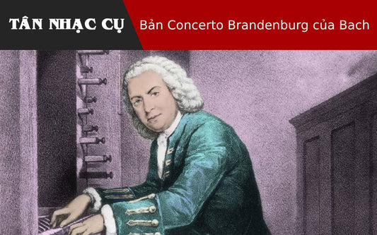 Bản Concerto Brandenburg của Bach