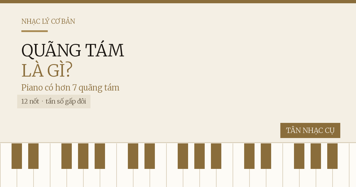 Quãng Tám Là Gì? Piano Có Bao Nhiêu Quãng Tám