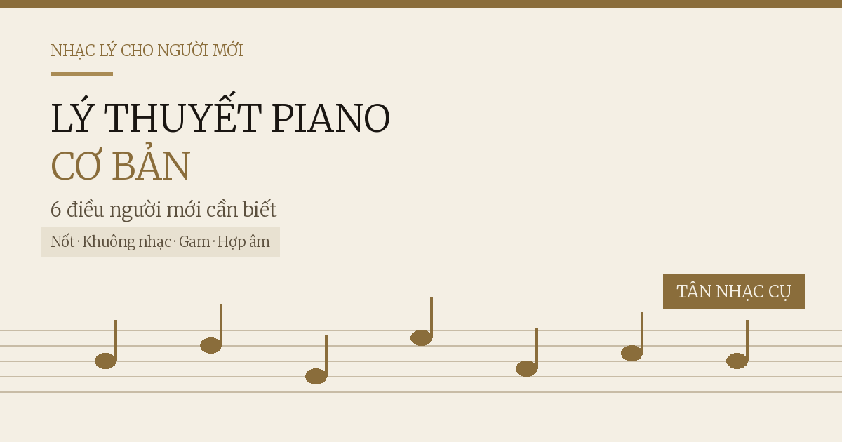 Lý Thuyết Piano Cơ Bản Cho Người Mới