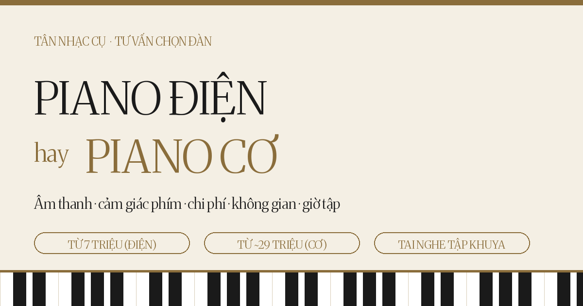 Nên Mua Piano Điện Hay Piano Cơ? 