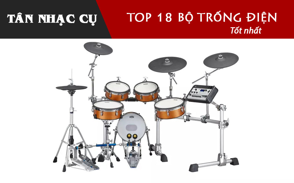 Top 18 Bộ Trống Điện Tử Tốt Nhất
