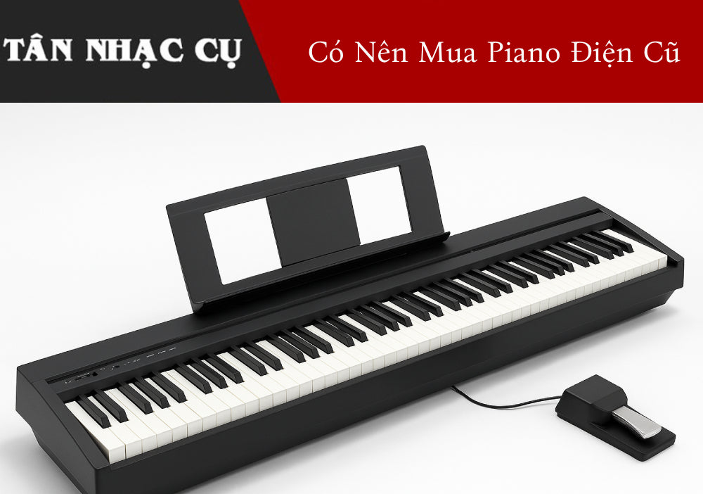 Có Nên Mua Đàn Piano Điện Cũ?