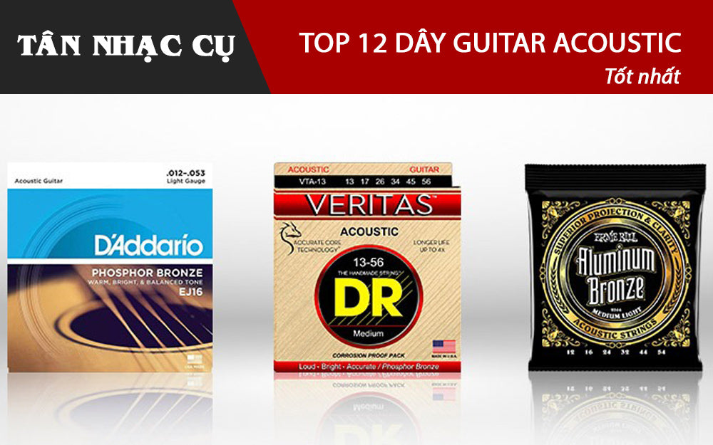 Top 12 Dây Đàn Guitar Acoustic Tốt Nhất