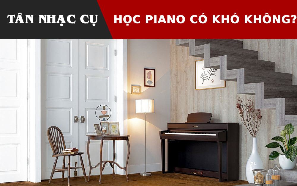 Học Piano Có Khó Không?