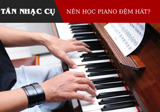 Tại Sao Nên Học Piano Đệm Hát Trước