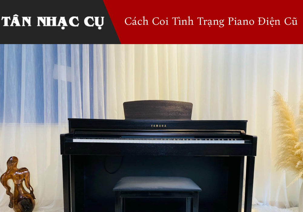 Cách Nhận Biết Đàn Piano Điện Cũ Còn Tốt