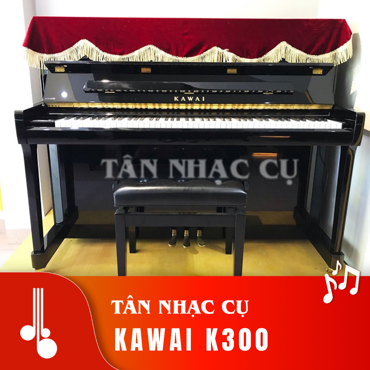 Kawai K300 Tân Nhạc Cụ