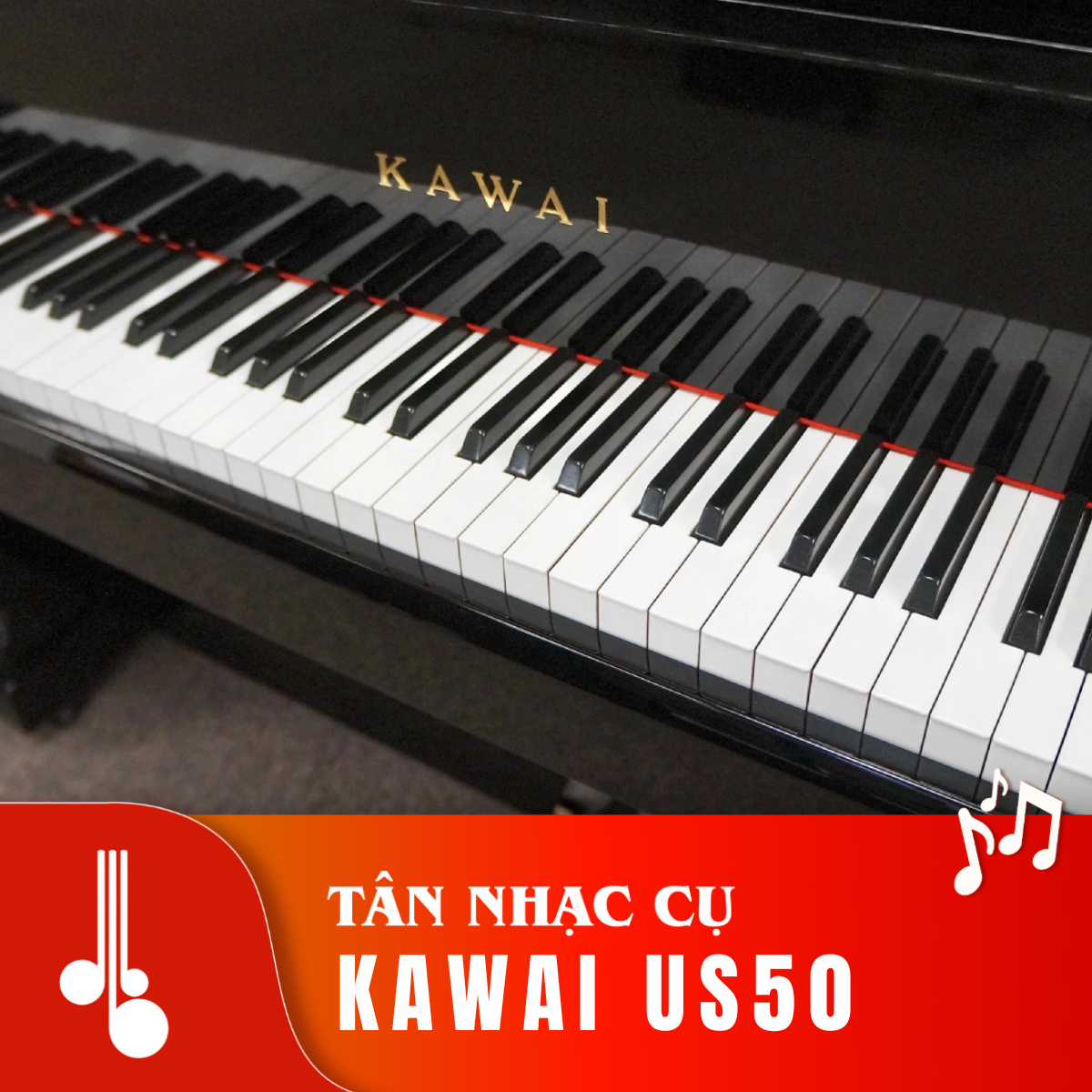 Upright Kawai US50 Tân Nhạc Cụ