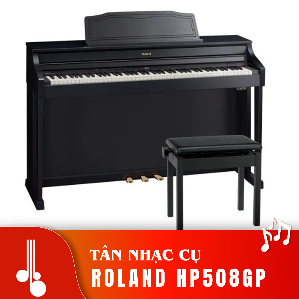  Roland HP508GP Tân Nhạc Cụ