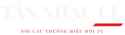 TÂN NHẠC CỤ