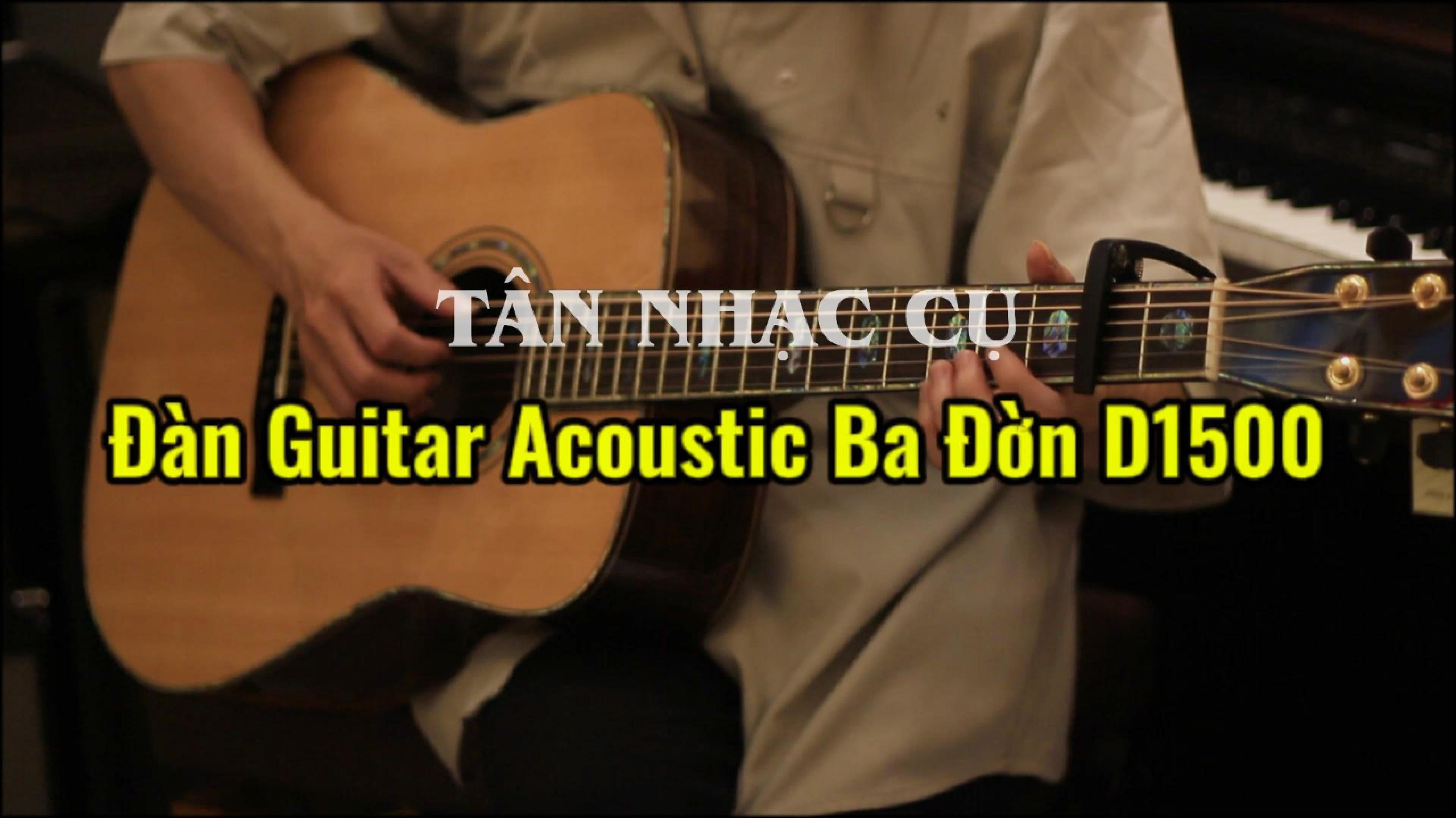 Load video: Đàn Guitar Ba Đờn D1500 Acoustic