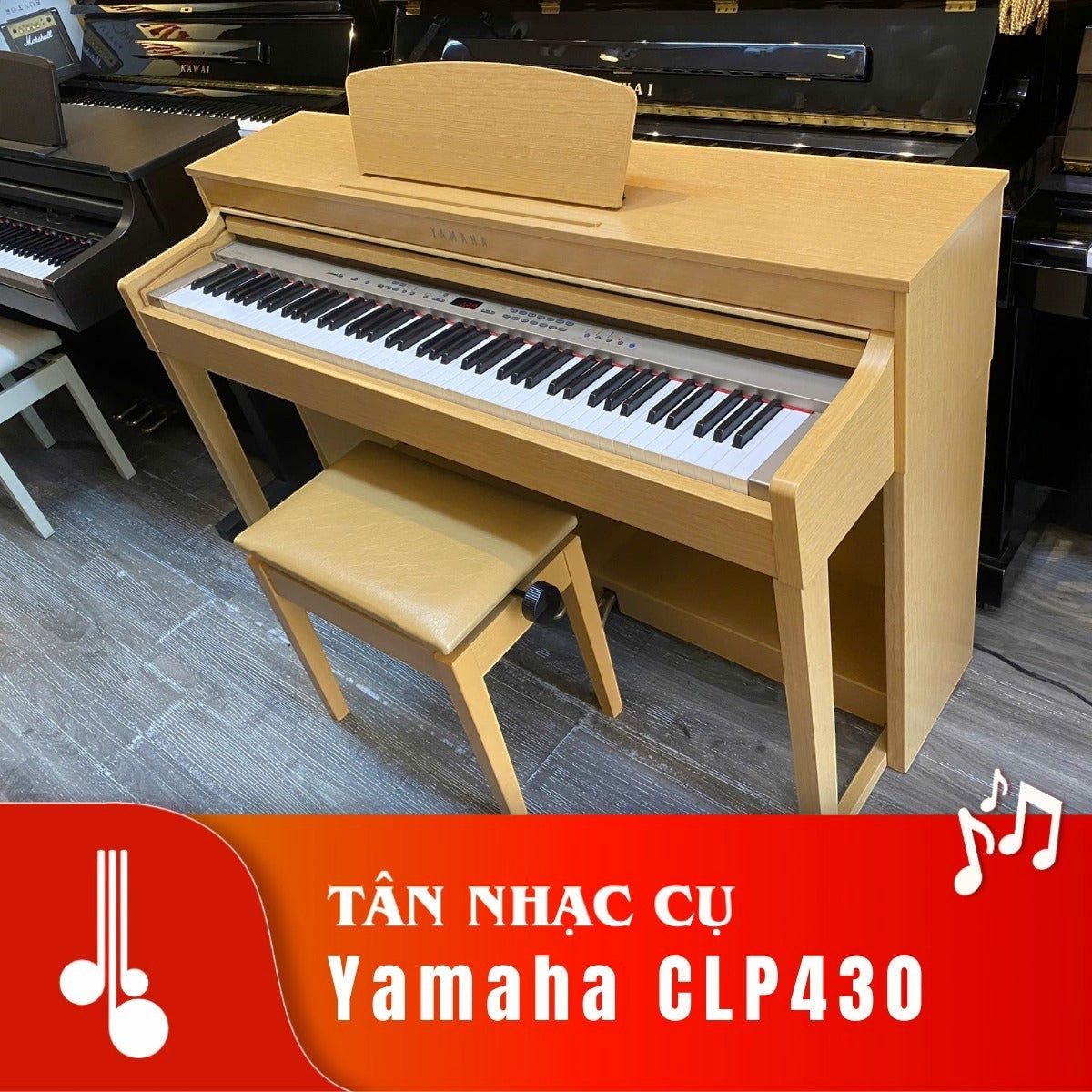 Đàn piano điện Yamaha CLP430 màu gỗ sáng tại cửa hàng Tân Nhạc Cụ với thiết kế dáng tủ sang trọng và ghế đi kèm